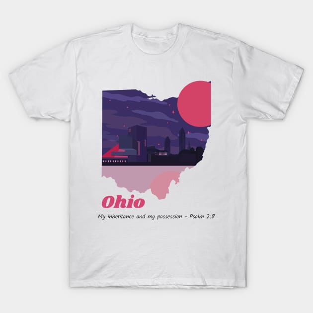 USA State of Ohio Psalm 2:8 - My Inheritance and possession T-Shirt by WearTheWord